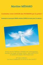 Combattez votre cancer des poumons par la priere ! af Martine Ménard