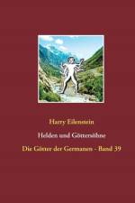 Helden und Goettersoehne af Harry Eilenstein