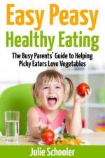 Easy Peasy Healthy Eating af Julie Schooler