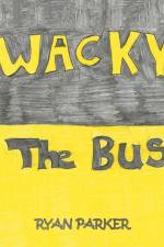 Wacky the Bus af Ryan Parker