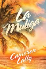 La Muliga af Cameron Lally