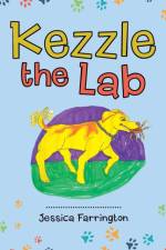 Kezzle the Lab af Jessica Farrington