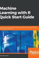 Machine Learning with R Quick Start Guide af Ivan Pastor Sanz