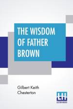Wisdom Of Father Brown af G K Chesterton