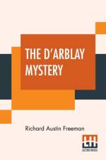 D'Arblay Mystery af Richard Austin Freeman