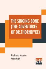 Singing Bone (The Adventures Of Dr.Thorndyke) af Richard Austin Freeman