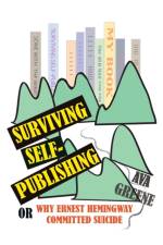 Surviving Self-Publishing af Ava Greene