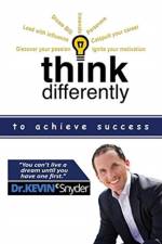 Think Differently to Achieve Success af Kevin C Snyder