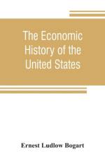 economic history of the United States af Ernest Ludlow Bogart