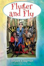 Flutter and Fly af Bryant Chapman
