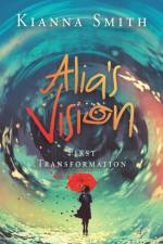 Alia's Vision af Kianna Smith