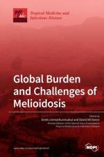 Global Burden and Challenges of Melioidosis