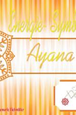 Energie-Symbole Ayana af Rosemarie Eichmüller