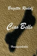 Ciao Bello af Brigitta Rudolf