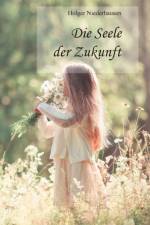 Die Seele der Zukunft af Holger Niederhausen