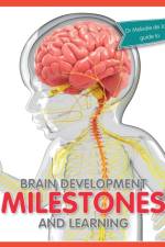 Brain development milestones and learning af Dr Melodie de Jager