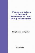 Poems on Values to Succeed Worldwide in Life - Being Responsible af O K Fatai