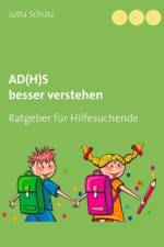 AD(H)S besser verstehen af Jutta Schütz
