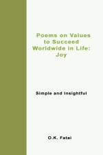 Poems on Values to Succeed Worldwide in Life - Joy af O K Fatai