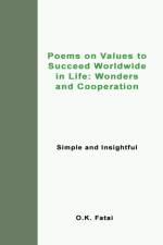 Poems on Values to Succeed Worldwide in Life af O K Fatai