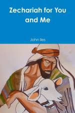 Zechariah for You and Me af John Iles