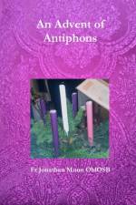 Advent of Antiphons af Fr Jonathan Munn Oblosb
