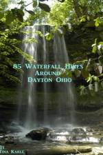 85 Waterfall Hikes Around Dayton Ohio af Tina Karle