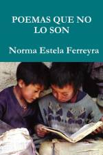 Poemas Que No Lo Son af Norma Estela Ferreyra