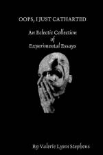 OOPS, I JUST CATHARTED: An Eclectic Collection of Experimental Essays af Valerie Stephens