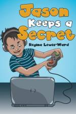 Jason Keeps a Secret af Regina Lewis-Ward