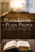 Plain Truth for Plain People af Brad Estep