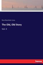 Old, Old Story af Rosa Nouchette Carey