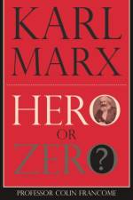Karl Marx: Hero or Zero af Colin Francome