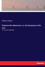 Phaulcon the Adventurer, or, the Europeans in the East af William Dalton