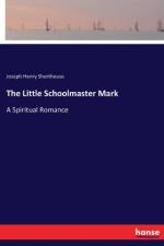 Little Schoolmaster Mark af Joseph Henry Shorthouse