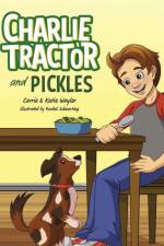 Charlie Tractor and Pickles af Carrie Weyler