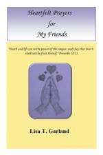 Heartfelt Prayers for My Friends af Lisa T Garland