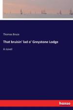 That bruisin' lad o' Greystone Lodge af Thomas Bruce