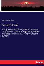 Enough of war af Jose Ferrer De Couto