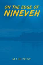 On the Edge of Nineveh af M J Huntsy