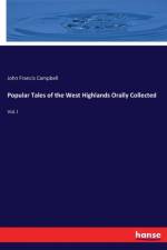 Popular Tales of the West Highlands Orally Collected af John Francis Campbell