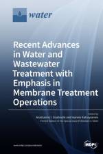 Recent Advances in Water and Wastewater Treatment with Emphasis in Membrane Treatment Operations