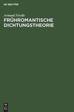 Fruhromantische Dichtungstheorie