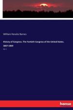 History of Congress. The Fortieth Congress of the United States. 1867-1869