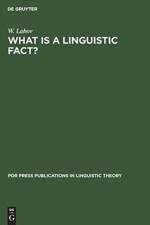 What is a linguistic fact? af W Labov