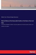 Metrical History of the Honourable Families of the Name of Scot and Elliot af Walter Scot