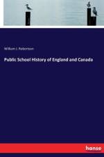 Public School History of England and Canada af William J Robertson