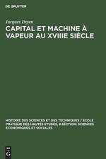 Capital Et Machine A Vapeur Au Xviiie Siecle af Jacques Payen