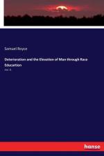 Deterioration and the Elevation of Man through Race Educartion af Samuel Royce