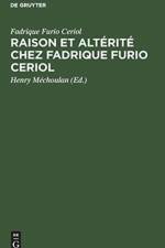 Raison et alterite chez Fadrique Furio Ceriol af Fadrique Furio Ceriol